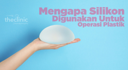 Mengapa Silikon digunakan Untuk Operasi Plastik, Ternyata Ini Alasannya!