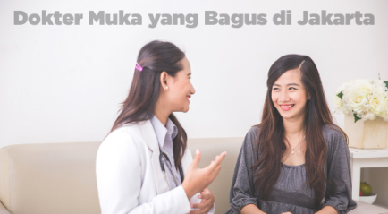 Dokter Muka yang Bagus di Jakarta