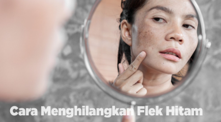 Cara Menghilangkan Flek Hitam pada Wajah, Dari yang Alami hingga Metode Medis!